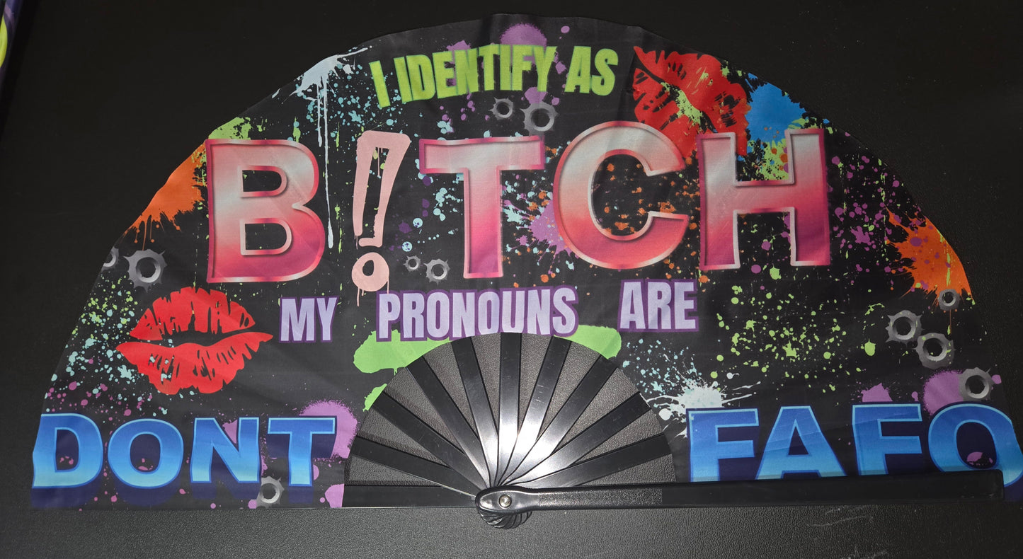 Clack Fan - I Identify As B*itch...Don't FAFO