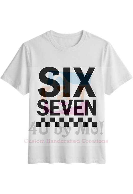 6 7 Shirt
