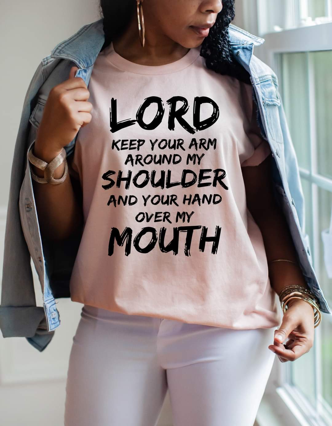 Lord Keep Your Arm Around My Shoulder and Your Hand on My Mouth